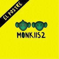 Скачать песню MONKIIS2 - El Postre