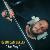 Скачать песню Özgürcan Bekler - Kor Ateş