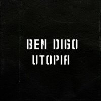 Скачать песню Ben Digo - Utopia