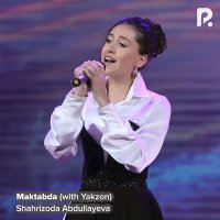 Скачать песню Shahrizoda Abdullayeva & Yakzon - Maktabda