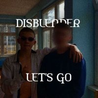 Скачать песню Disblender - Let's go