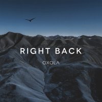 Скачать песню Oxola - Right Back