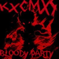 Скачать песню KXCMXS - Bloody Party