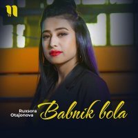Скачать песню Ruxsora Otajonova - Babnik bola