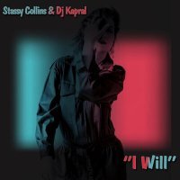 Скачать песню Stassy Collins, Dj Kapral - I Will