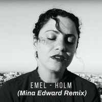 Скачать песню EMEL - Holm (A Dream)