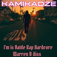 Скачать песню Kamikadze - I'm Is Battle Rap Hardcore (Warren B Diss)