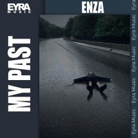 Скачать песню ENZA - My Past