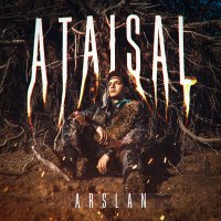 Скачать песню Arslan - ATAISAL