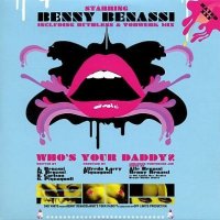 Скачать песню Benny Benassi - Who'S Your Daddy