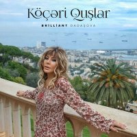 Скачать песню Бриллиант Дадашова - Köçəri Quşlar