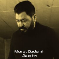 Скачать песню Murat Özdemir - Sen Ve Ben