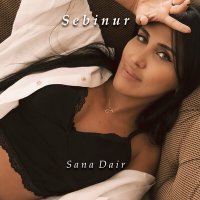 Скачать песню Sebinur - Sana Dair