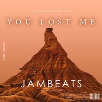 Скачать песню JamBeats - You Lost Me