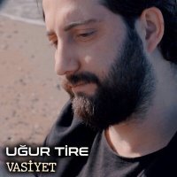 Скачать песню Uğur Tire - Vasiyet