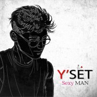 Скачать песню Y'SET - Sexy Man