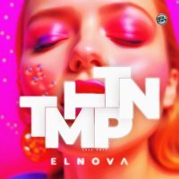 Скачать песню Elnova - TMPTTN (2023 Edit)