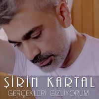 Скачать песню Şirin Kartal - Gerçekleri Gizliyorum