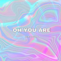 Скачать песню demidochan - oh you are