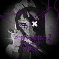 Скачать песню PXRXCZ - VOICES IN THE HEAD 2