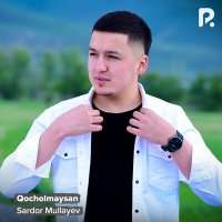 Скачать песню Сардор Муллаев - Qocholmaysan