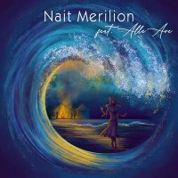 Скачать песню Nait Merilion, Alle Ave - Единое море. На другом берегу