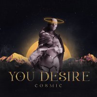 Скачать песню cosmic - you desire