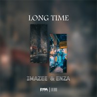 Скачать песню ENZA, Imazee - Long Time