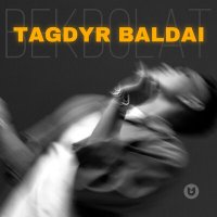 Скачать песню BEKBOLAT - TAGDYR BALDAI