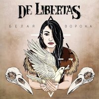 Скачать песню De Libertas - Чёрная птица