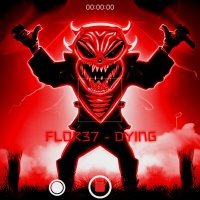 Скачать песню FLOR37 - DYING