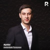 Скачать песню Javlonbek Tursunov - Ayollar