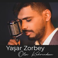 Скачать песню Yaşar Zorbey - Ölse Kahrından