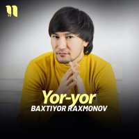 Скачать песню Baxtiyor Raxmonov - Yor-yor