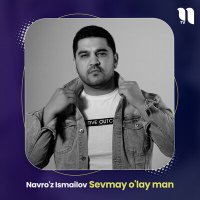 Скачать песню Navro'z Ismailov - Sevmay o'lay man