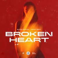 Скачать песню Black Station, Happy Deny - Broken Heart