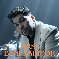 Скачать песню ARSI - BENİ YAKIYOR