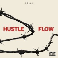 Скачать песню BOLLO - Hustle & Flow