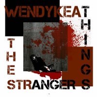 Скачать песню wendykeat - The Stranger Things