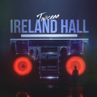 Скачать песню TWICEAA - Ireland Hall