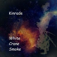 Скачать песню Kinrade - White Crane Smoke