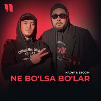 Скачать песню Nadyr - Ne bo'lsa bo'lar