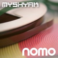 Скачать песню MYSHYAK - NOMO