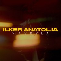 Скачать песню İlker Anatolia - Vaveyla