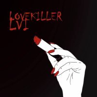 Скачать песню Lvi - LOVEKILLER