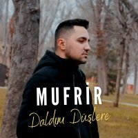 Скачать песню Mufrir - Daldım Düşlere