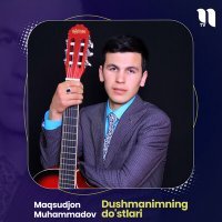 Скачать песню Maqsudjon Muhammadov - Dushmanimning do'stlari