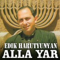 Скачать песню Edik Harutyunyan - Alla Yar