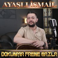 Скачать песню Ayaşlı İsmail - Dokunma Frene Gazla