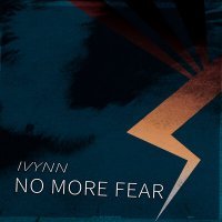 Скачать песню IVYNN - No more fear
